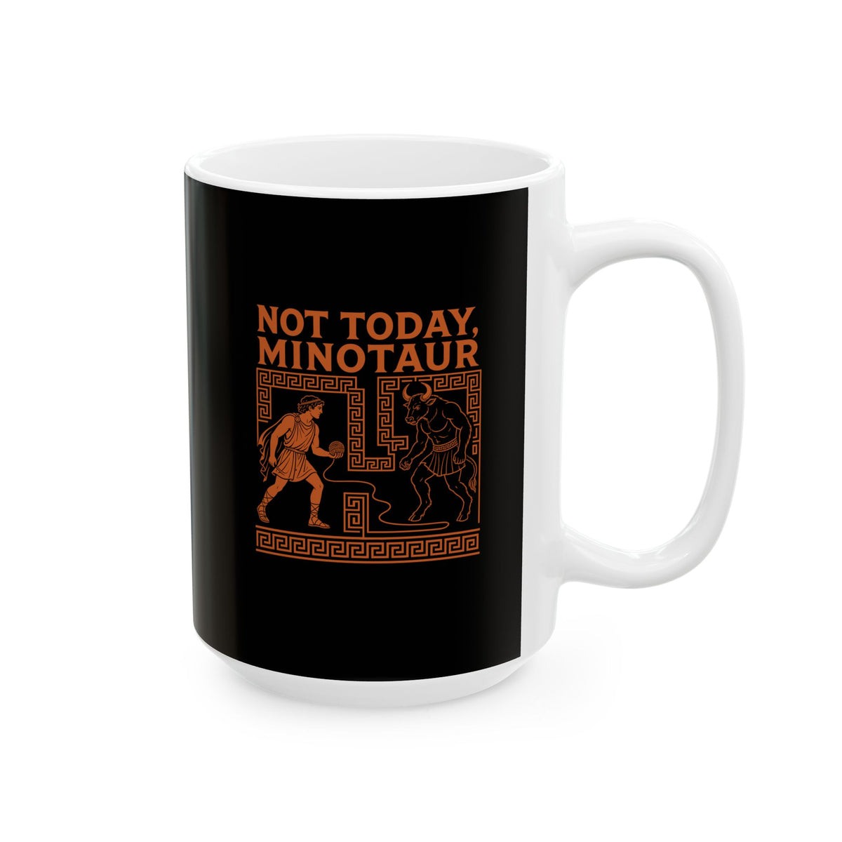 Not Today Minotaur Ceramic Mug, (11oz, 15oz)