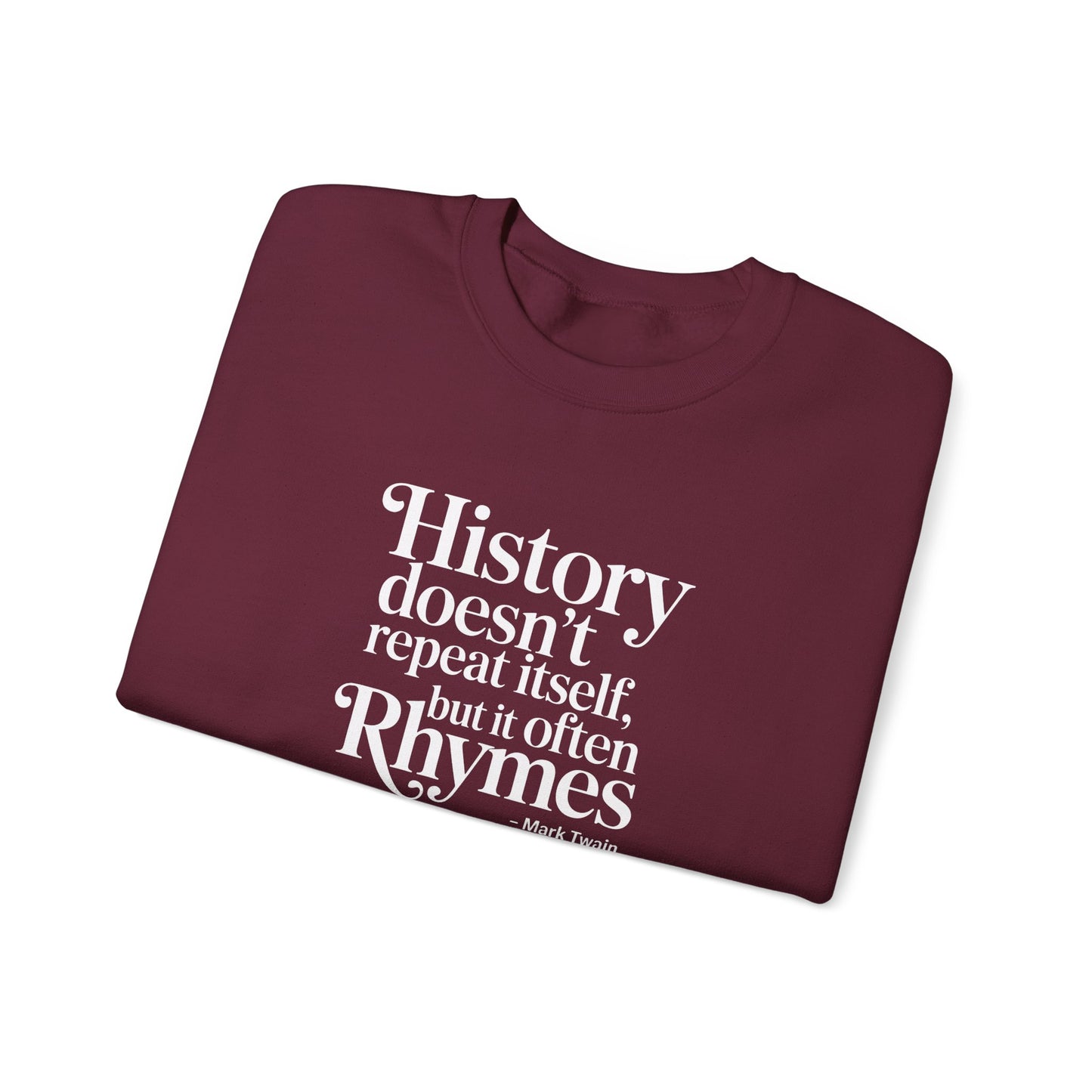 Mark Twain History Doesn't Repeat Quote Unisex Heavy Crewneck Sweatshirt