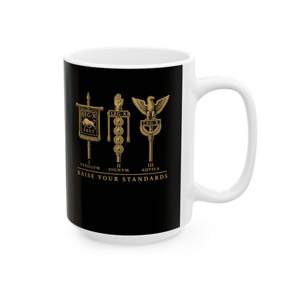 Raise Your Roman Standards Ceramic Mug, (11oz, 15oz)