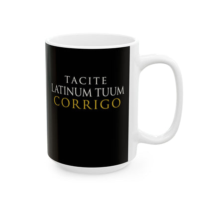 I'm Silently Correcting Your Latin Ceramic Mug, (11oz, 15oz)