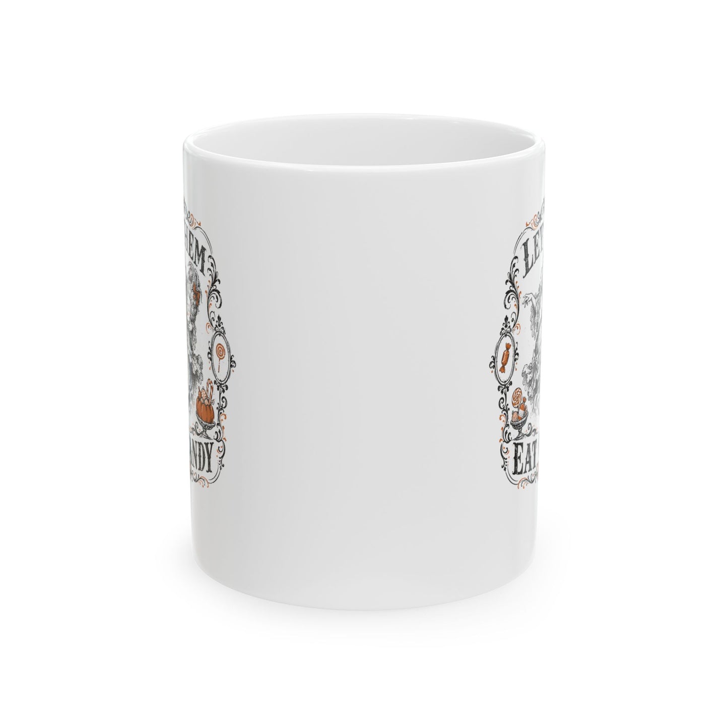 Marie Antoinette Let Them Eat Candy Ceramic Mug, (11oz, 15oz)