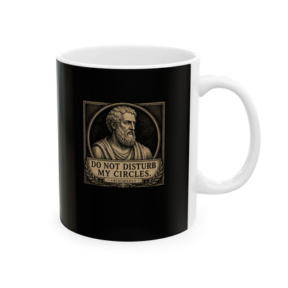 Do Not Disturb My Circles Archimedes Ceramic Mug, (11oz, 15oz)