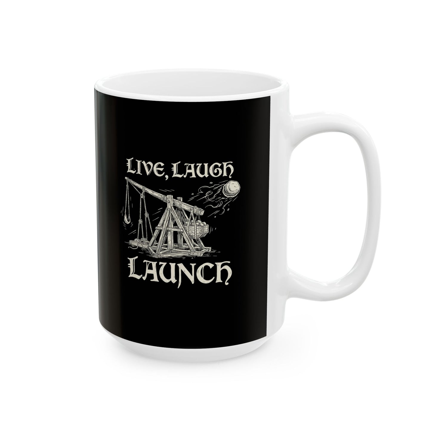 Live Laugh Launch Trebuchet Ceramic Mug, (11oz, 15oz)