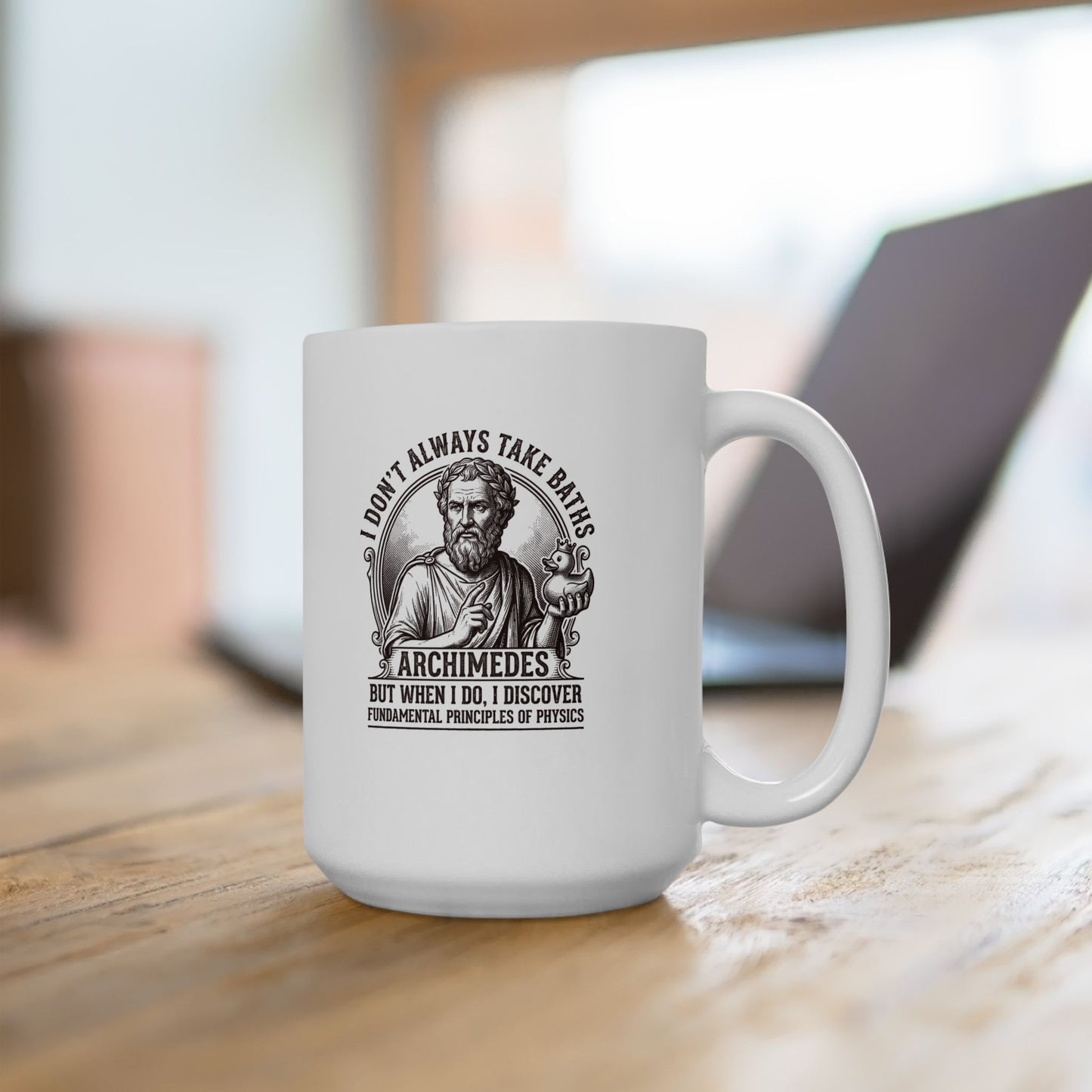 Archimedes Don't Always Take Baths Discover Physics Ceramic Mug, (11oz, 15oz)