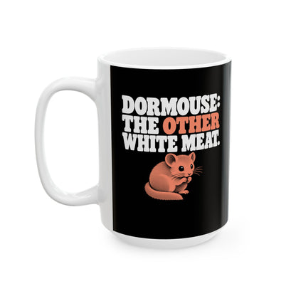 Dormouse Other White Meat Ceramic Mug, (11oz, 15oz)