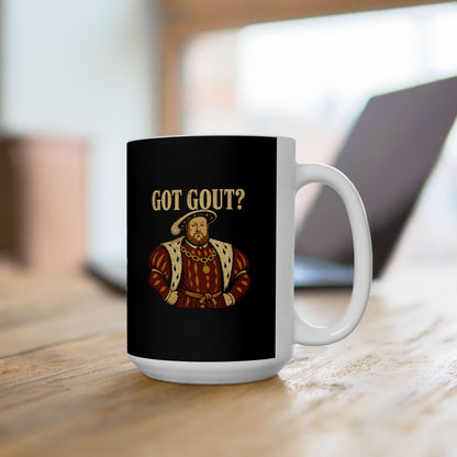 Got Gout Henry VIII Ceramic Mug, (11oz, 15oz)