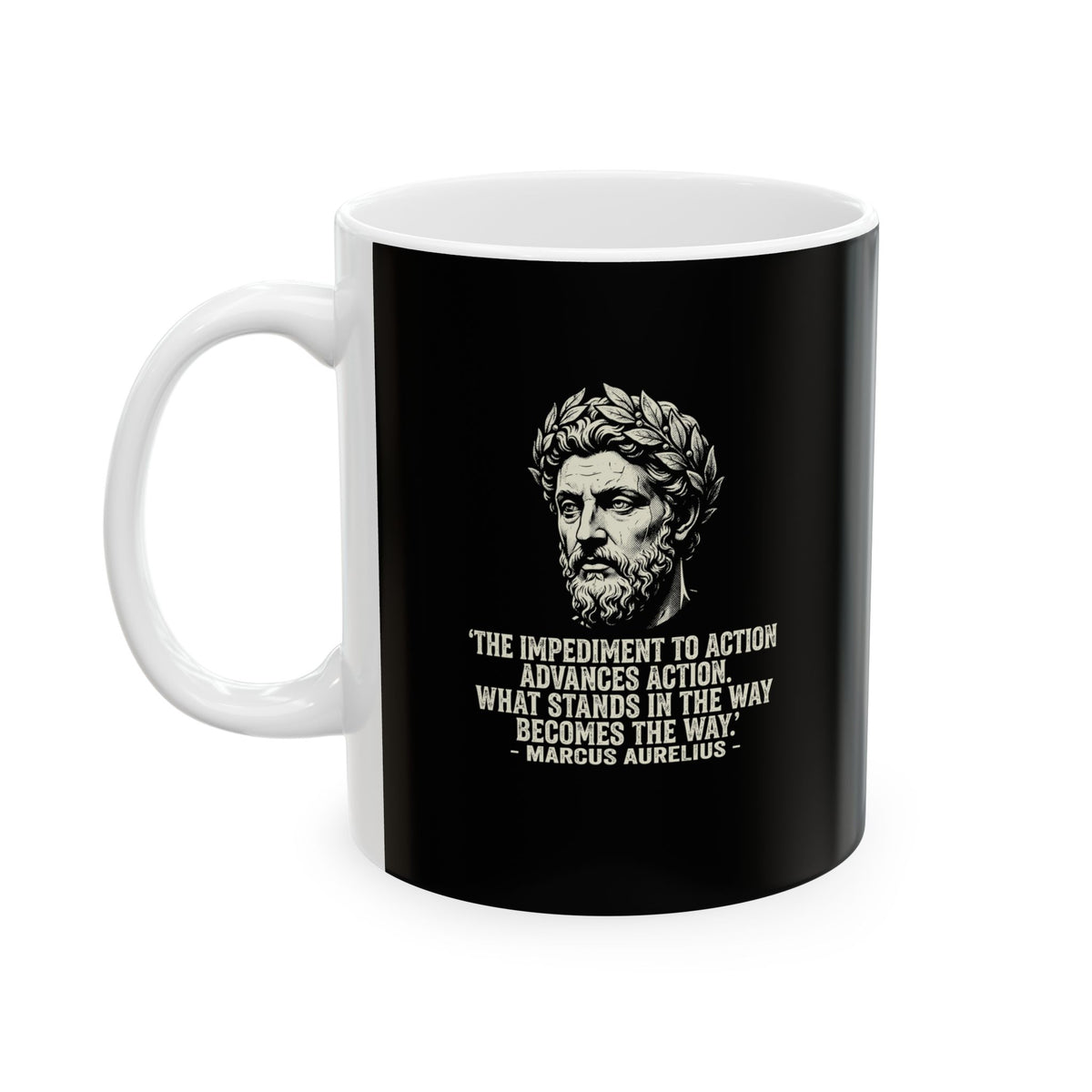 Marcus Aurelius Quote The Obstacle is the Way Ceramic Mug, (11oz, 15oz)