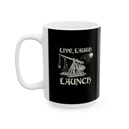 Live Laugh Launch Trebuchet Ceramic Mug, (11oz, 15oz)