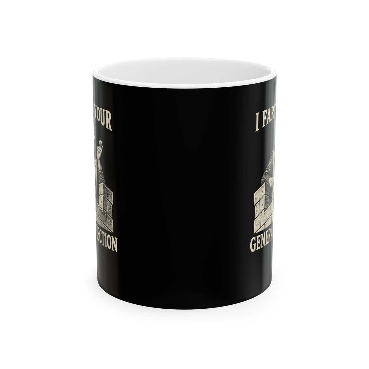 I Fart in Your General Direction  Ceramic Mug, (11oz, 15oz)
