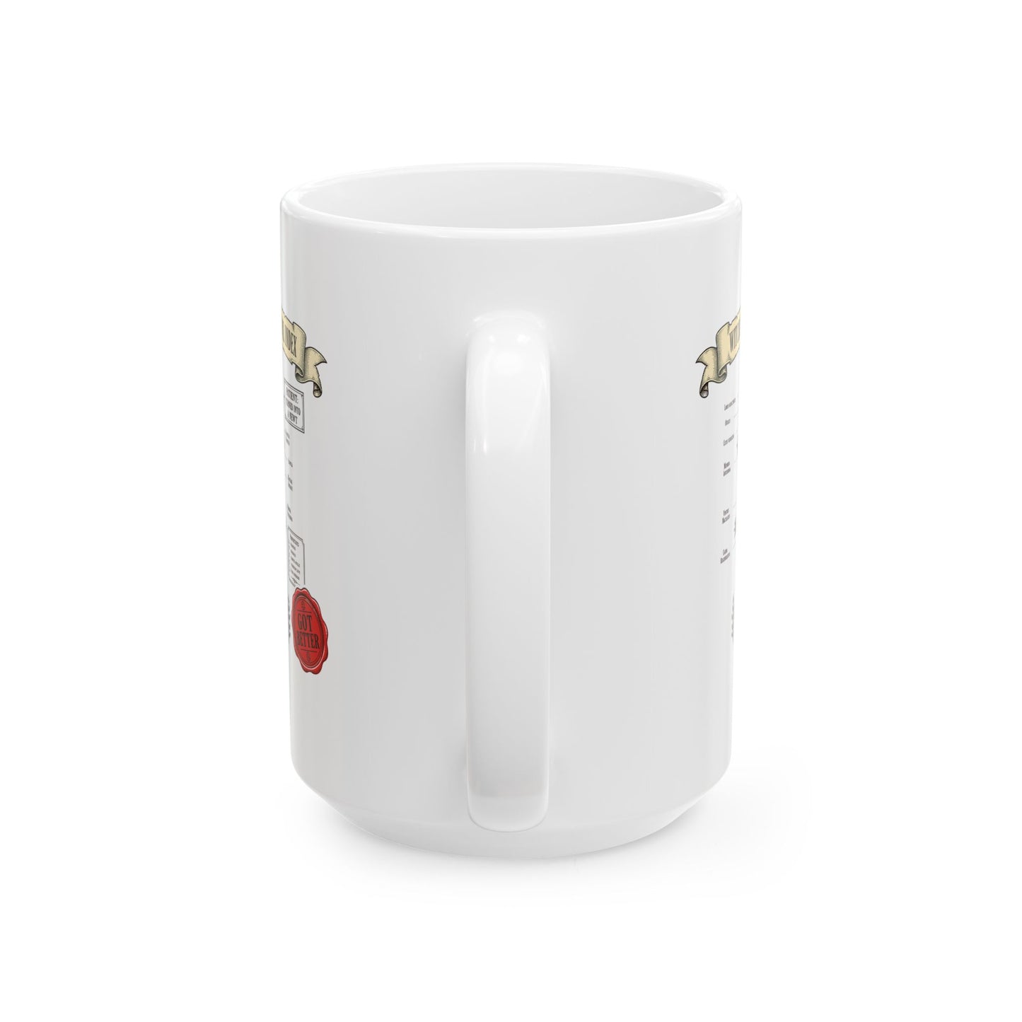 Turned into a Newt but Got Better Ceramic Mug, (11oz, 15oz)