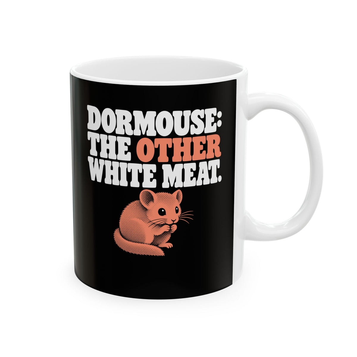 Dormouse Other White Meat Ceramic Mug, (11oz, 15oz)