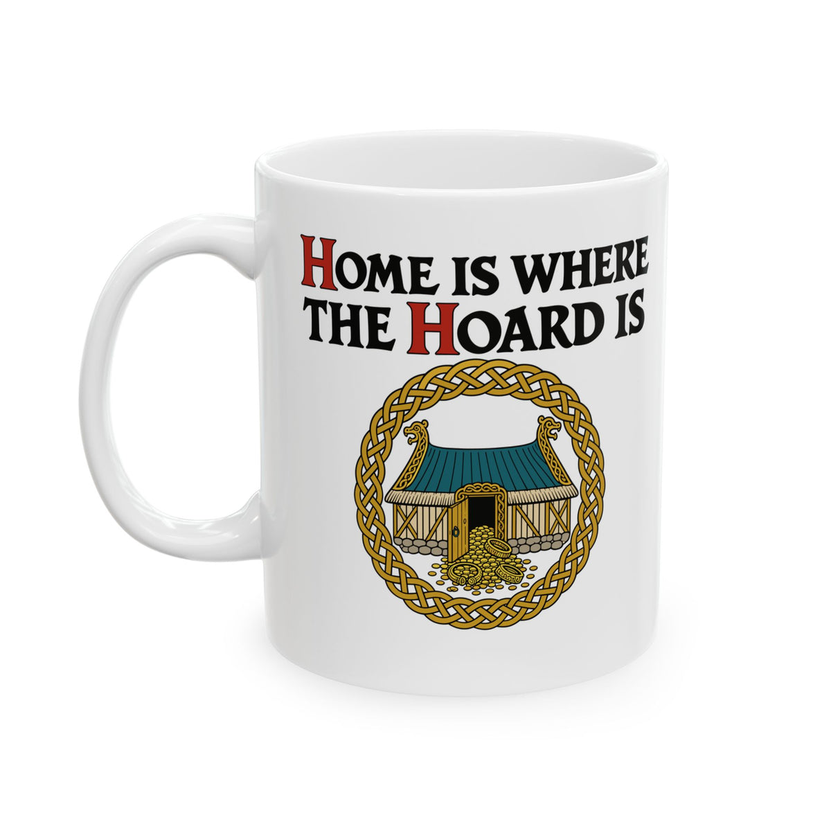 Home Is Where the Hoard Is Ceramic Mug, (11oz, 15oz)