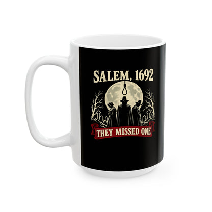 Salem 1692 They Missed One - Dark Ceramic Mug, (11oz, 15oz)