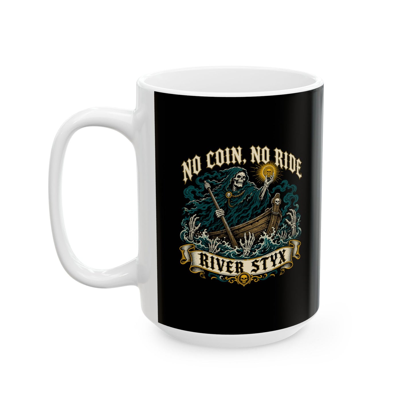 No Coin No Ride River Styx Ceramic Mug, (11oz, 15oz)