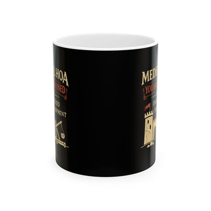 Medieval HOA Siege Engine Violation Ceramic Mug, (11oz, 15oz)