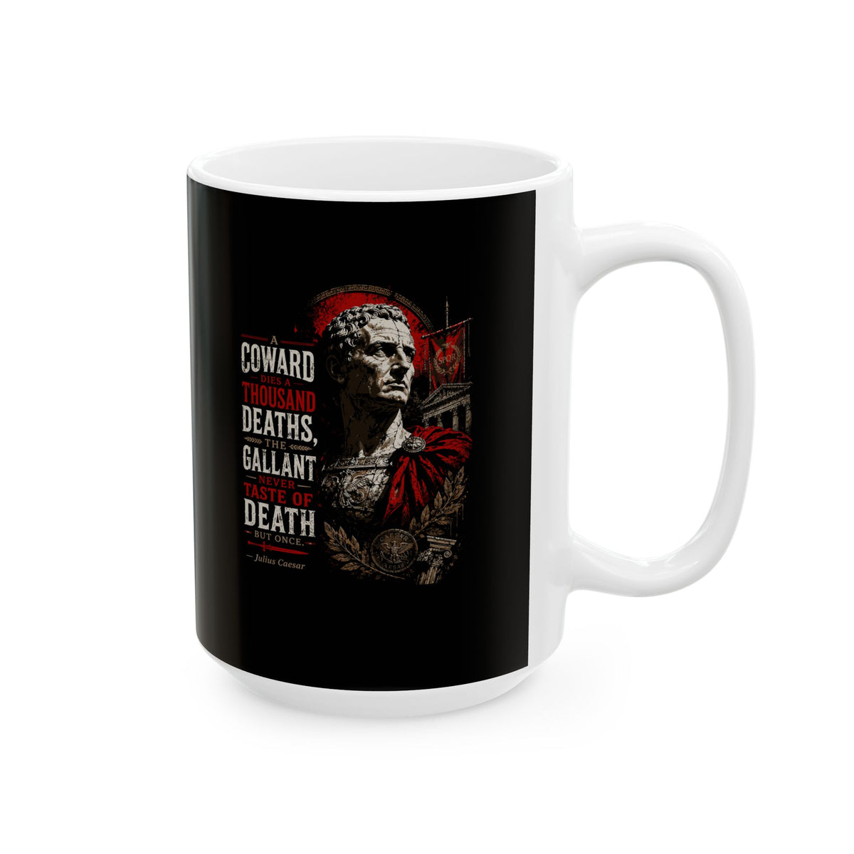 Julius Caesar Coward Quote Ceramic Mug, (11oz, 15oz)