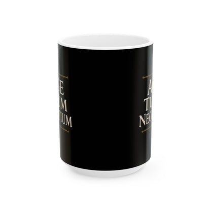 Age Tuum Negotium Mind Your Business Latin Ceramic Mug, (11oz, 15oz)