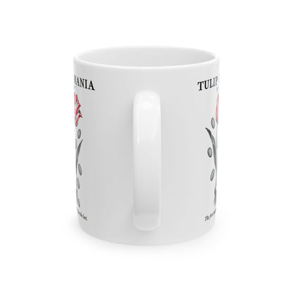 Tulip Mania 1637 Ceramic Mug, (11oz, 15oz)