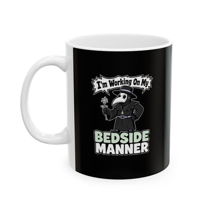 Plague Doctor Working on Bedside Manner Ceramic Mug, (11oz, 15oz)