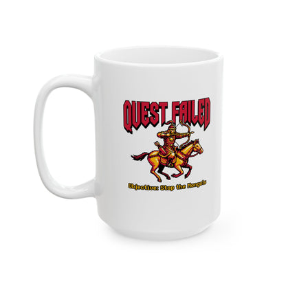 Mongol Invasion Quest Failed Ceramic Mug, (11oz, 15oz)