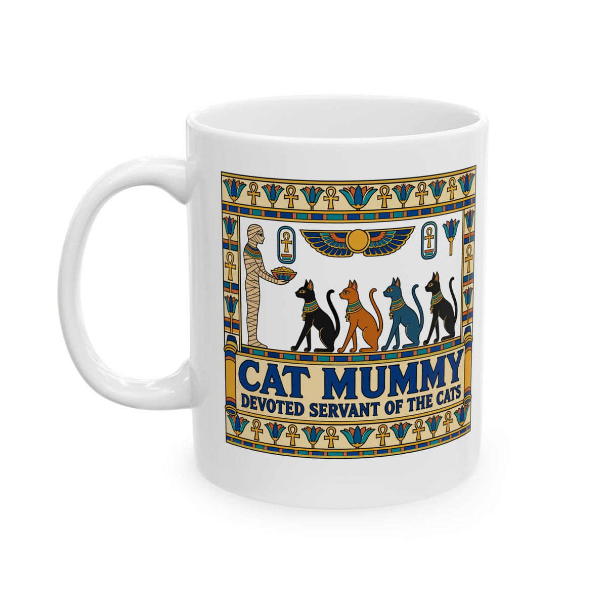 Cat Mummy Devoted Servant of the Cats Ceramic Mug, (11oz, 15oz)