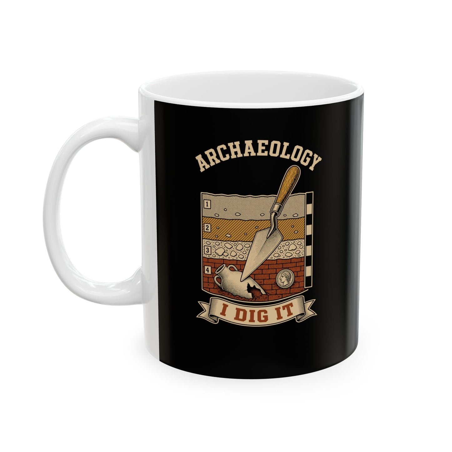 I Dig Archaeology Ceramic Mug, (11oz, 15oz)