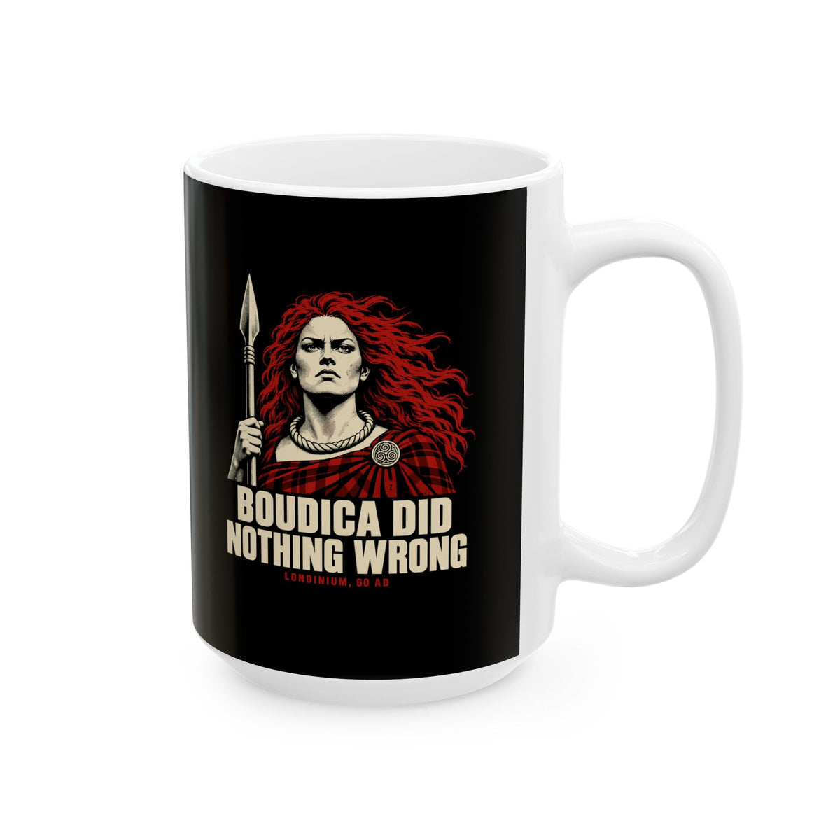 Boudica Did Nothing Wrong Portrait Ceramic Mug, (11oz, 15oz)
