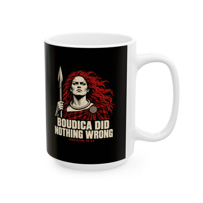 Boudica Did Nothing Wrong Portrait Ceramic Mug, (11oz, 15oz)
