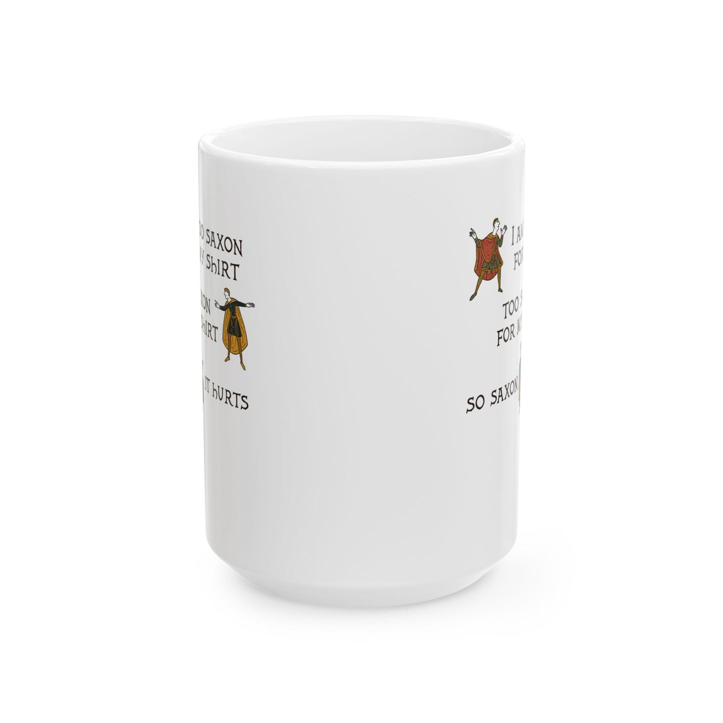 Too Saxon for Shirt Bayeux Tapestry Meme Ceramic Mug, (11oz, 15oz)
