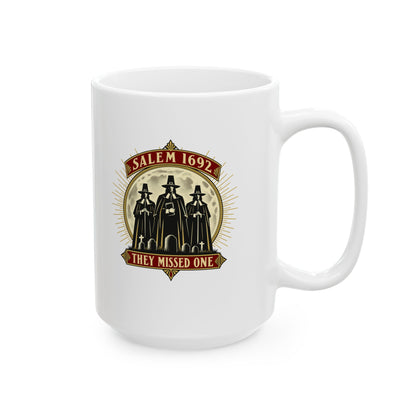 Salem 1692 They Missed One - Light Ceramic Mug, (11oz, 15oz)