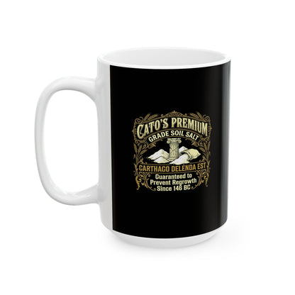 Cato Premium Salt Carthago Delenda Est Ceramic Mug, (11oz, 15oz)