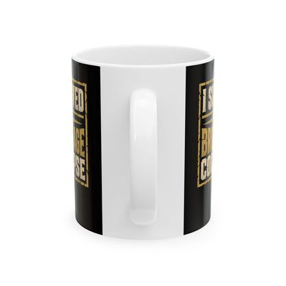 I Survived the Bronze Age Collapse Ceramic Mug, (11oz, 15oz)