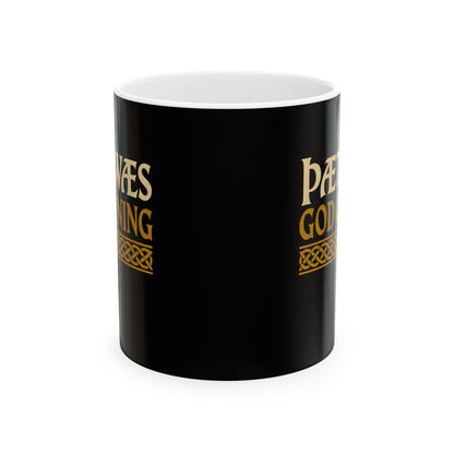 Thaet Waes God Cyning Beowulf Ceramic Mug, (11oz, 15oz)