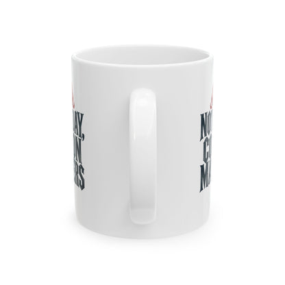 Not Today Cotton Mathers Ceramic Mug, (11oz, 15oz)