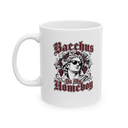 Bacchus is Homeboy Ceramic Mug, (11oz, 15oz)