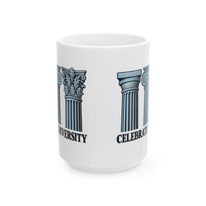Celebrate Diversity Engraved Columns Ceramic Mug, (11oz, 15oz)