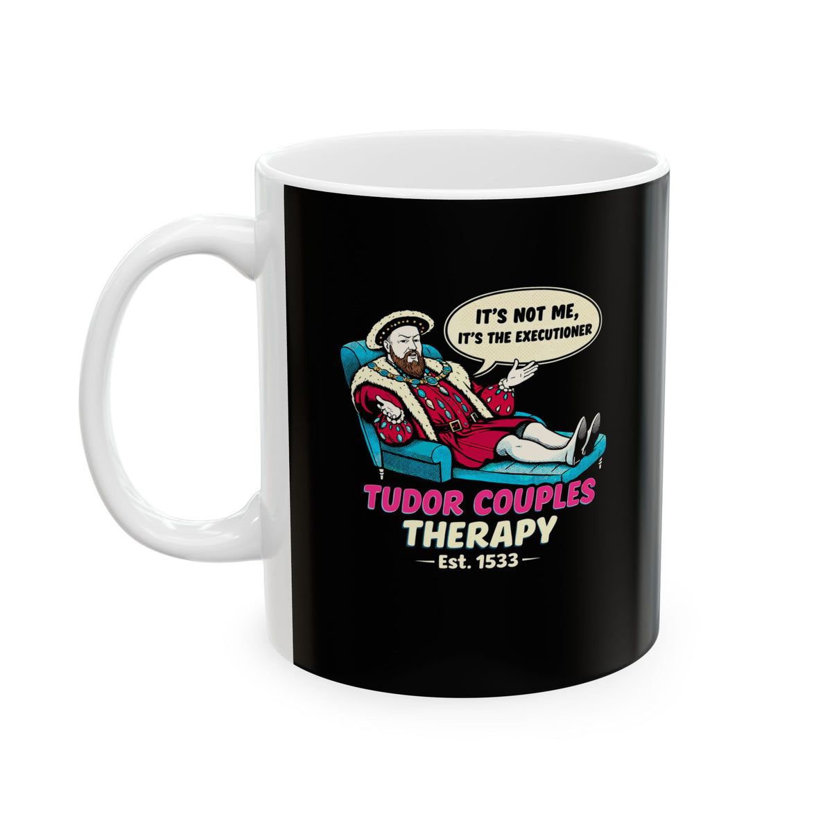 Tudor Couples Therapy Ceramic Mug, (11oz, 15oz)