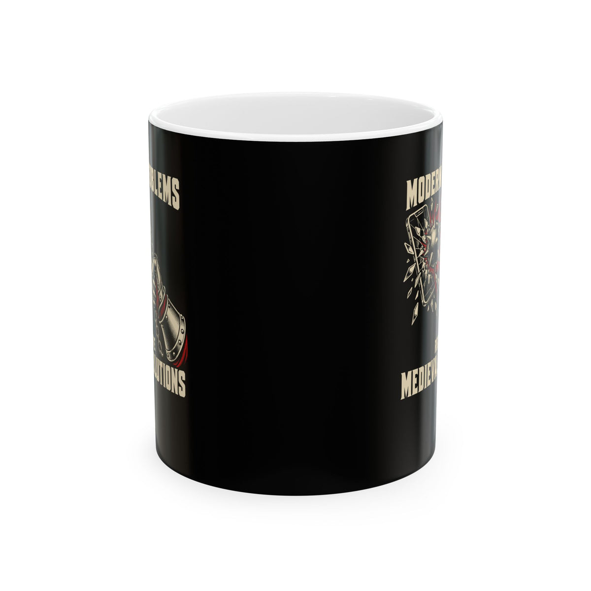 Modern Problems Require Medieval Solutions Smartphone Ceramic Mug, (11oz, 15oz)