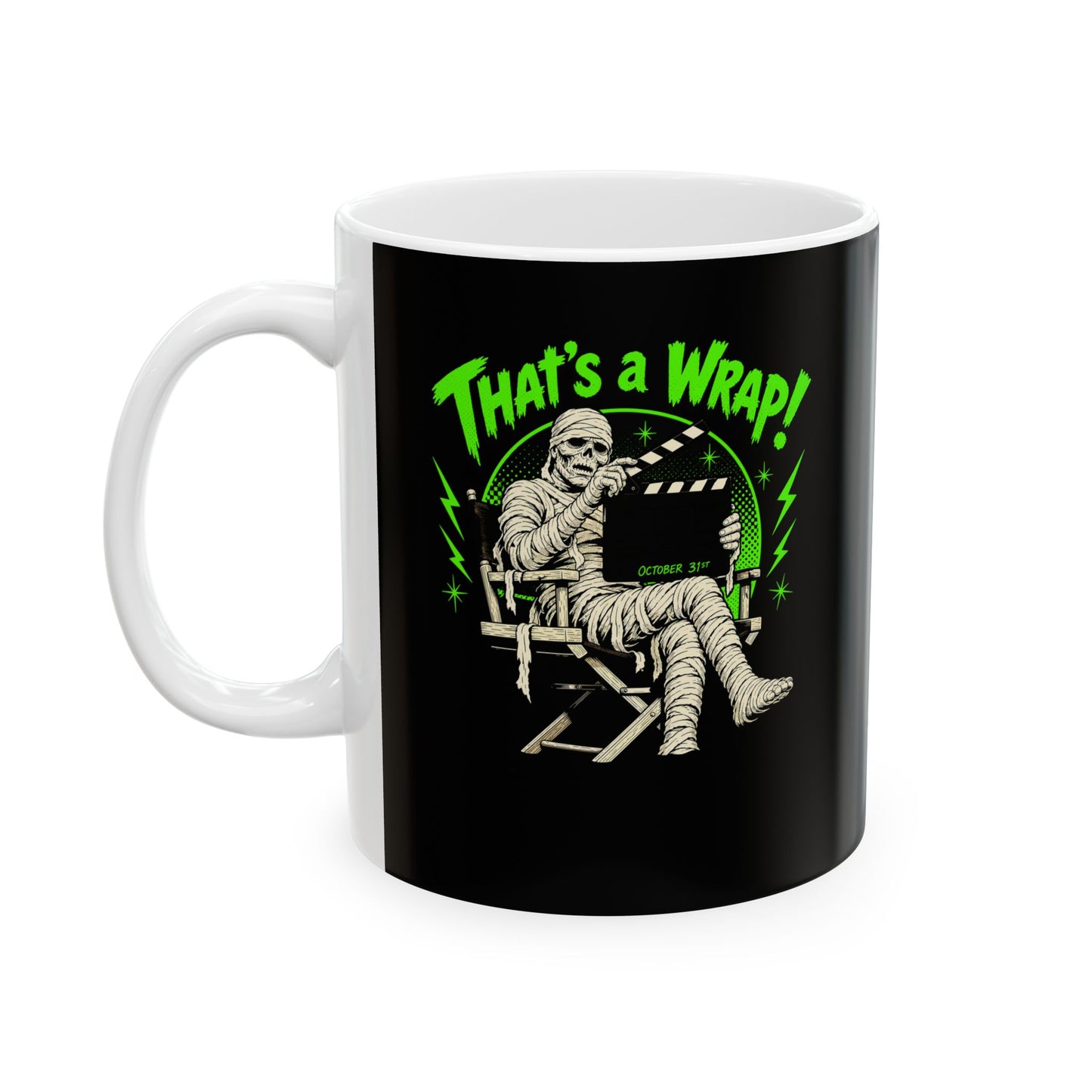 Mummie Director That's a Wrap Ceramic Mug, (11oz, 15oz)