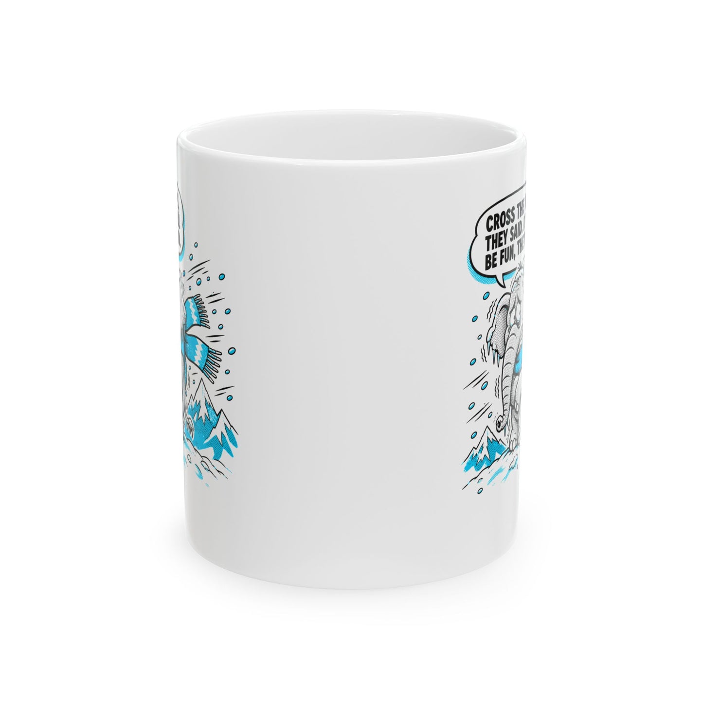 Cross the Alps They Said Elephant Ceramic Mug, (11oz, 15oz)