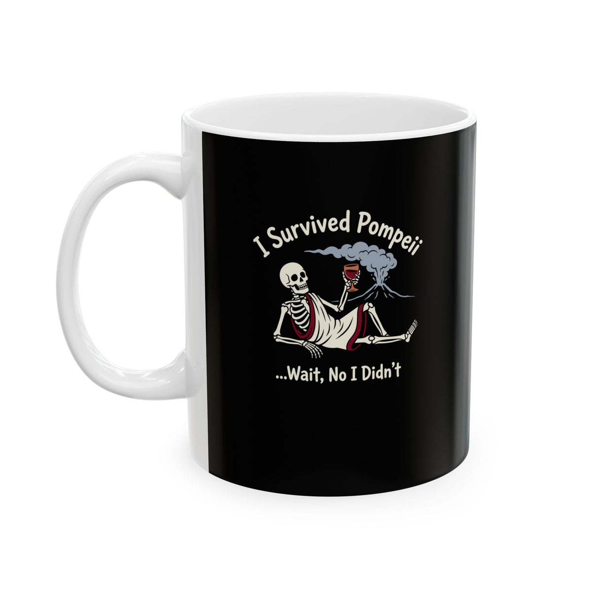 I Survived Pompeii Ceramic Mug, (11oz, 15oz)