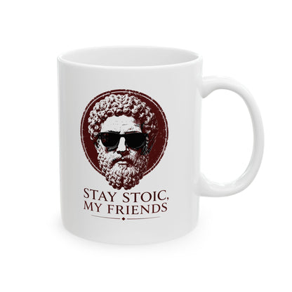 Aurelius Stay Stoic My Friends Ceramic Mug, (11oz, 15oz)