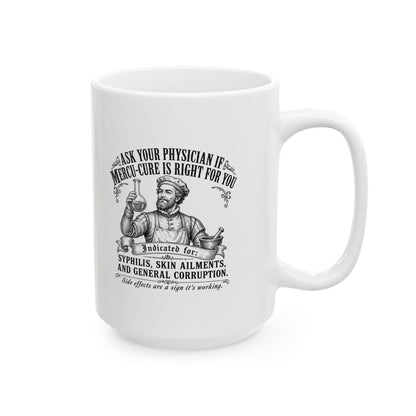Mercury Cure Renaissance Pharma Ad Ceramic Mug, (11oz, 15oz)