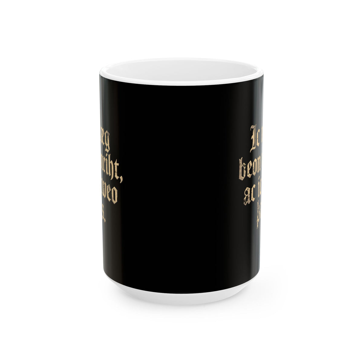 I Could Be Wrong But I Doubt It Old English Ceramic Mug, (11oz, 15oz)