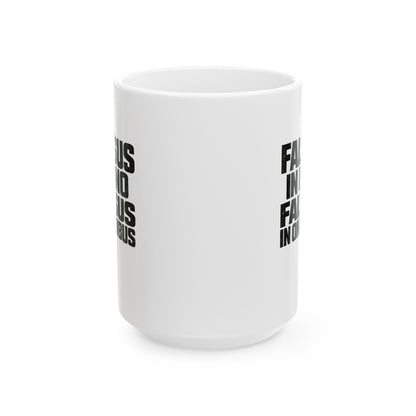 False in One Thing, False in Everything Latin Quote Ceramic Mug, (11oz, 15oz)