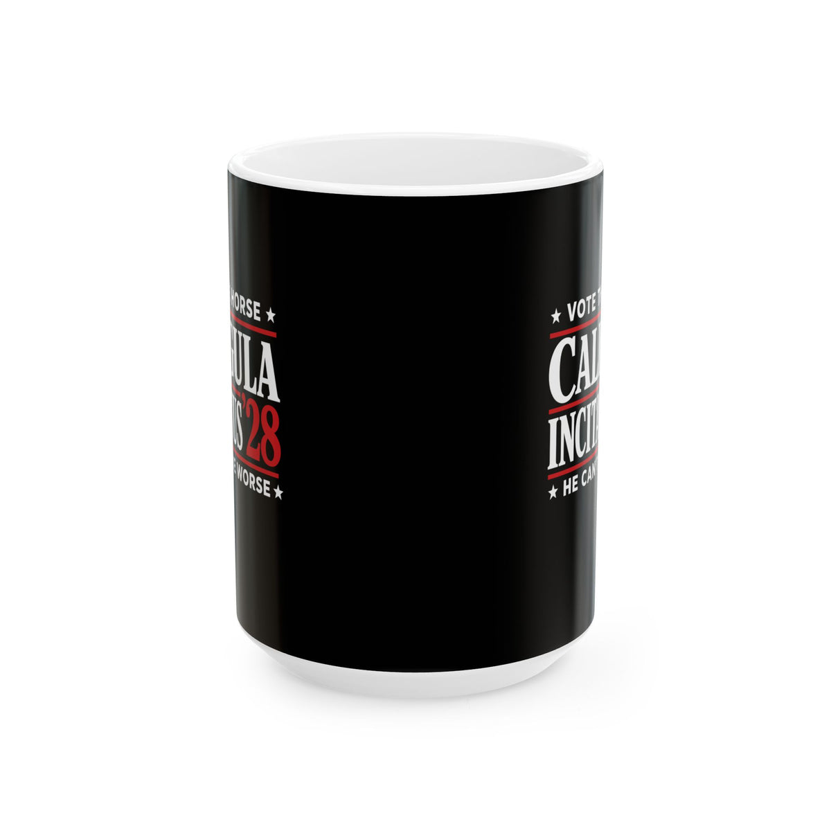 Caligula Incitatus Vote the Horse Ceramic Mug, (11oz, 15oz)