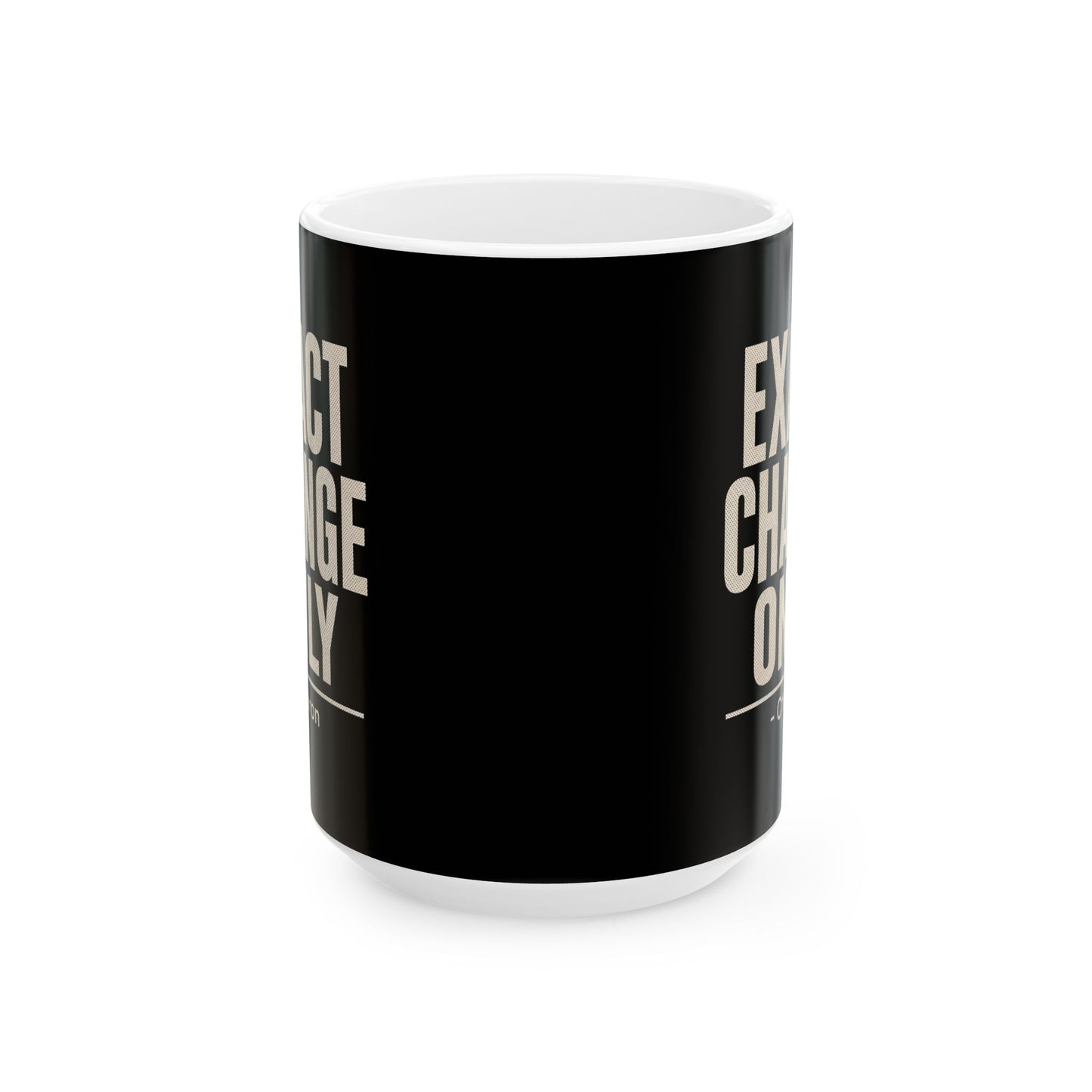 Exact Change Only Charon Ferryman Ceramic Mug, (11oz, 15oz)