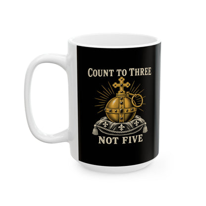 Holy Hand Grenade Count to Three Ceramic Mug, (11oz, 15oz)