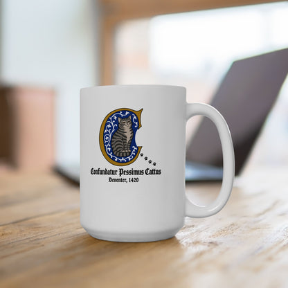 Confundatur Pessimus Cattus Deventer 1420 Ceramic Mug, (11oz, 15oz)