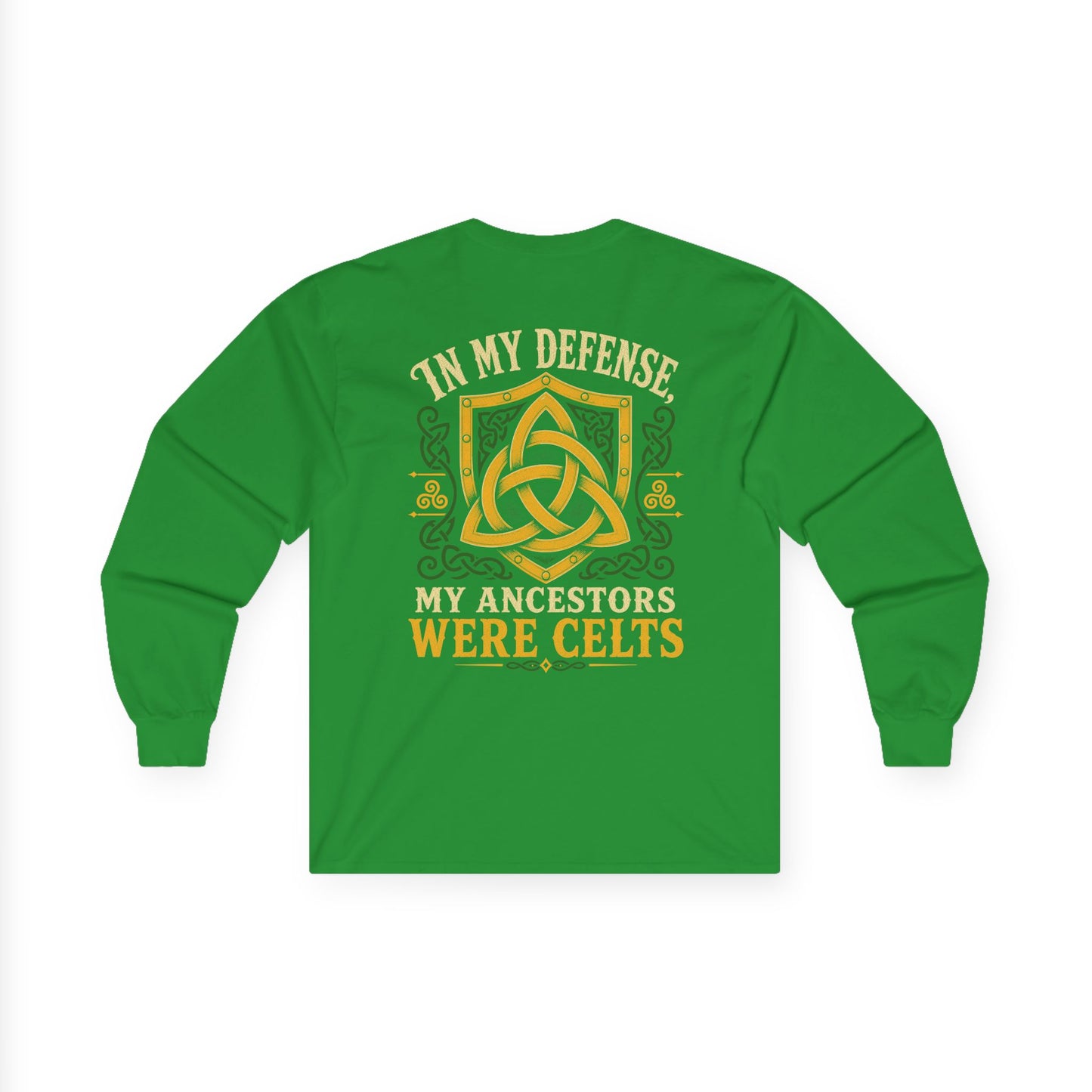 In My Defense My Ancestors Were Celts Back Print Long Sleeve Tee
